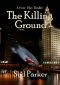 [Gray Foxx Thriller 01] • The Killing Ground · A Foxx Files Thriller